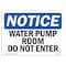Signmission OSHA Notice Sign, 7" Height, 10" Width, Rigid Plastic, Water Pump Room Do Not Enter Sign, Landscape OS-NS-P-710-L-18981 - alternate 1